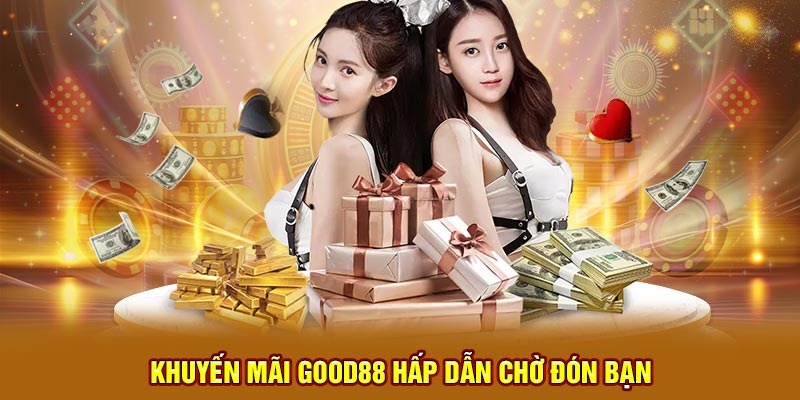 Sở hữu chương trình ưu đãi Nổ Hũ tại Good88 siêu khủng và đẳng cấp